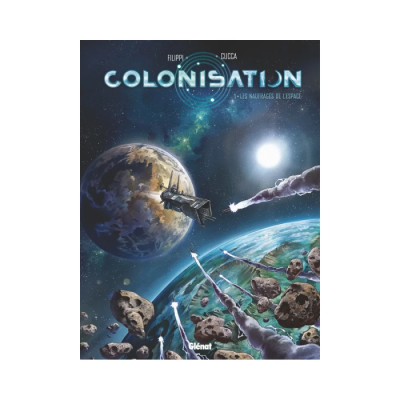 Colonisation - Tome 01 - Les Naufragés de l'Espace