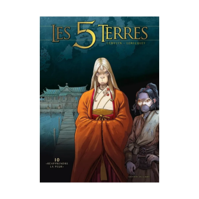 Les 5 Terres T10 - Réapprendre la peur