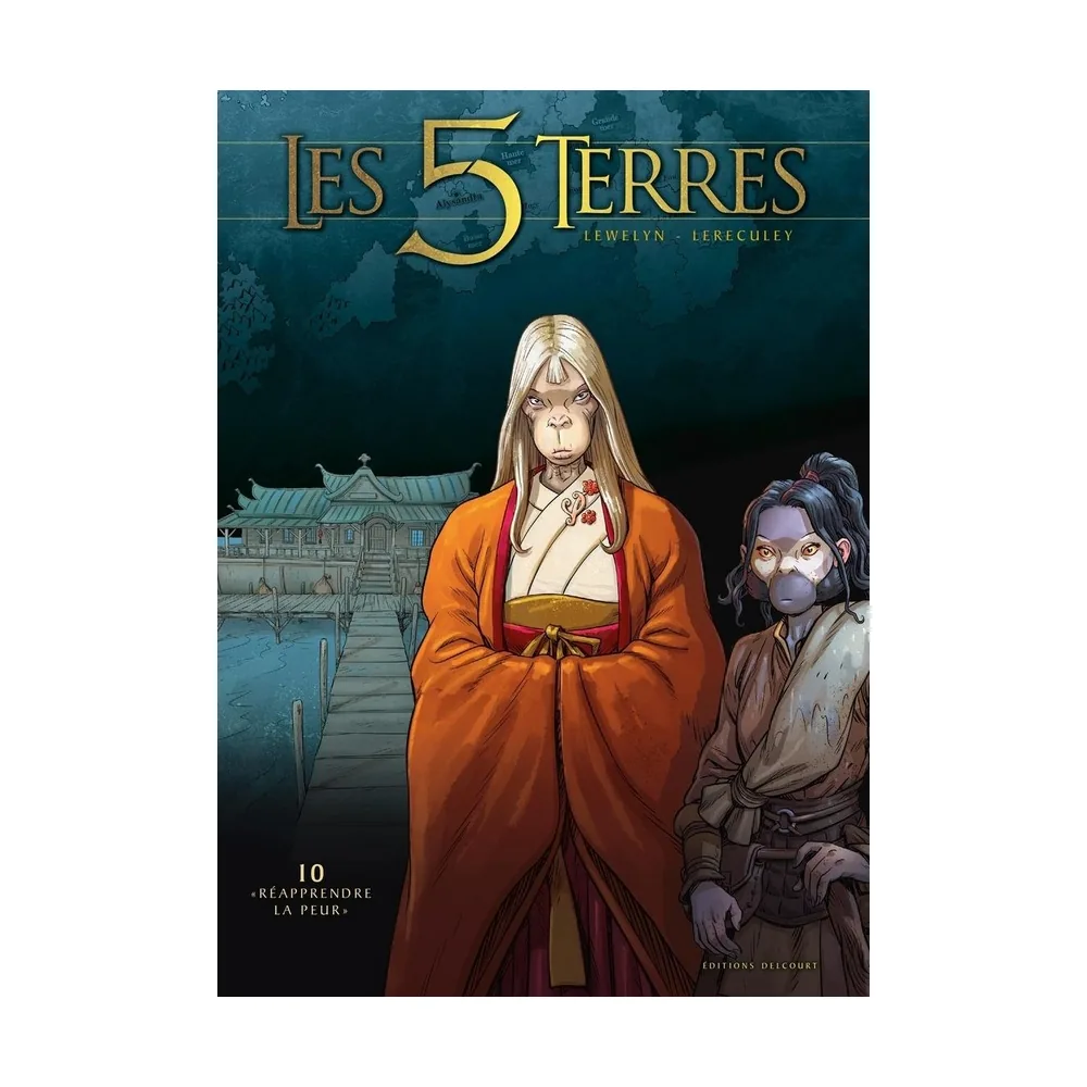 Les 5 Terres T10 - Réapprendre la peur