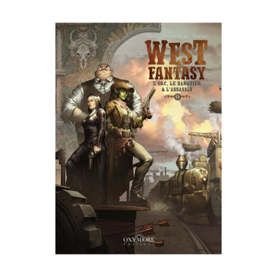 West Fantasy - Tome 4 - L'Orc, Le Banquier & L'Assassin
