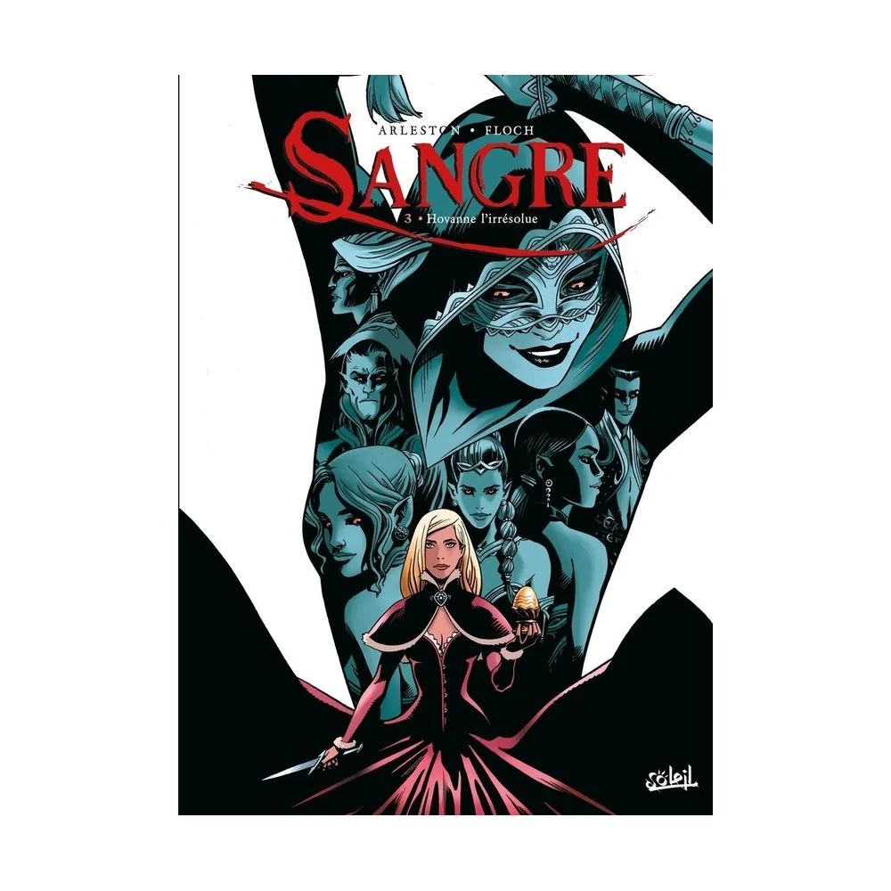 Sangre T03 - Hovanne l'Irrésolue