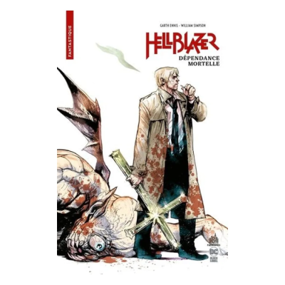 Hellblazer Dépendance Mortelle - Garth Ennis