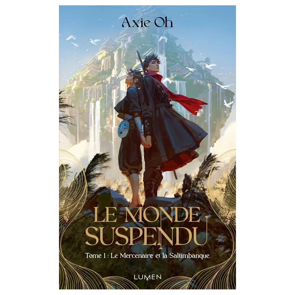 Le Monde Suspendu - Tome 1 : Le Mercenaire et la Saltimbanque