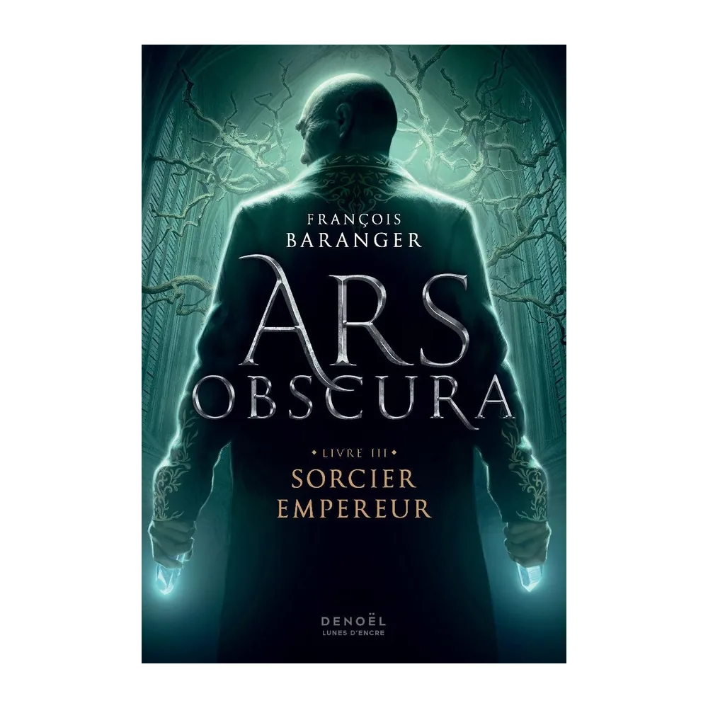 Ars Obscura - Vol.3 : Sorcier Empereur