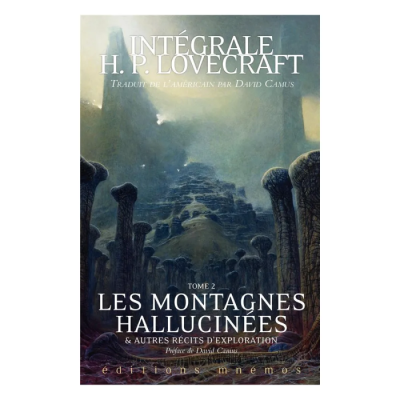 Intégrale Lovecraft Tome 2 - Les Montagnes Hallucinées
