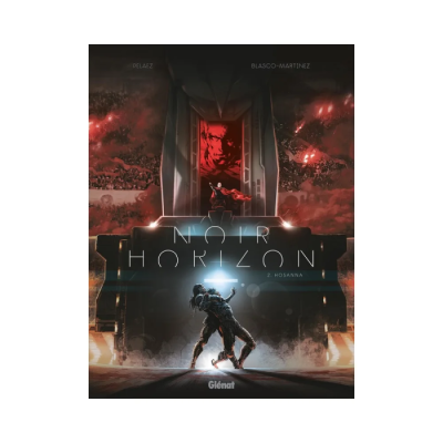 Noir Horizon - Tome 02 : Hosanna !