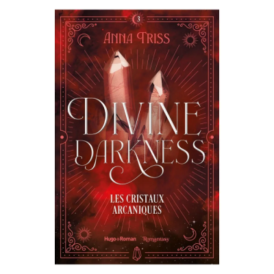 Divine Darkness Tome 3 - Les Cristaux Arcaniques