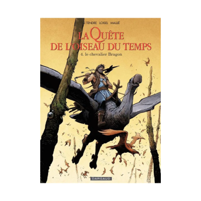 La Quête de l'Oiseau du Temps - Avant la Quête T04 - Le Chevalier Bragon