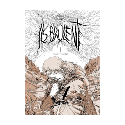 Ils Brûlent T01 : Cendre et Rivière