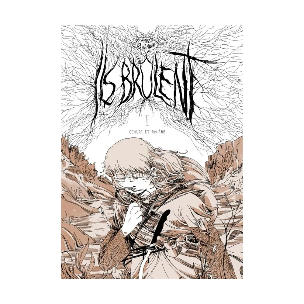Ils Brûlent T01 : Cendre et Rivière