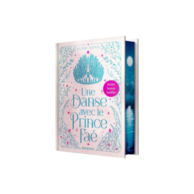Une Danse avec le Prince Faé (Édition Reliée)