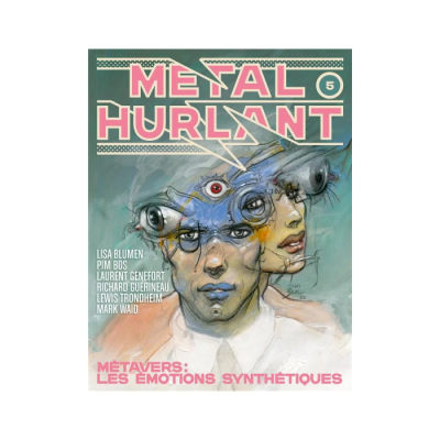 Métal Hurlant N°5 - Métavers : Les Émotions Synthétiques