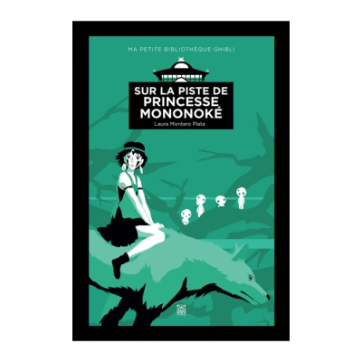 Sur la Piste de Princesse Mononoké