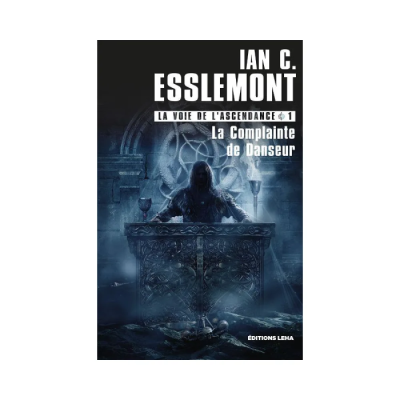 La Voie de l'Ascendance T01 - La Complainte de Danseur