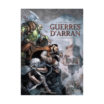 Guerres d'Arran - Tome 01 : La Compagnie des Bannis