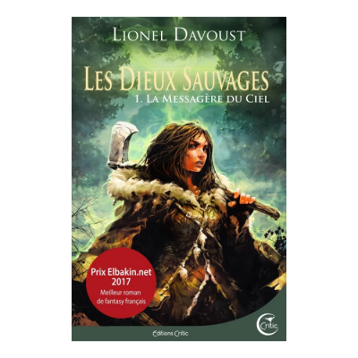 Les Dieux Sauvages 1 - La Messagère du Ciel