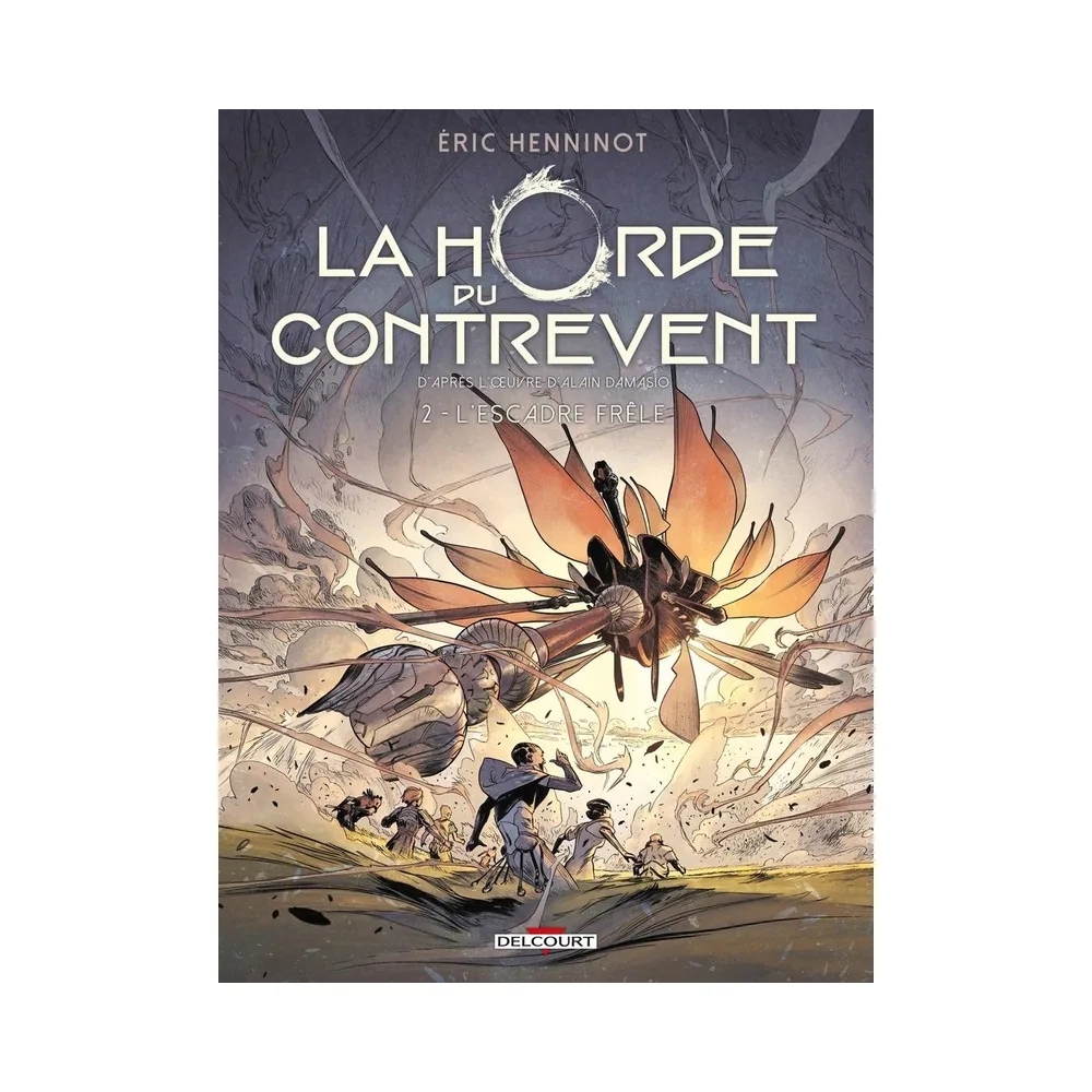 La Horde du Contrevent T02 - L'Escadre Frêle