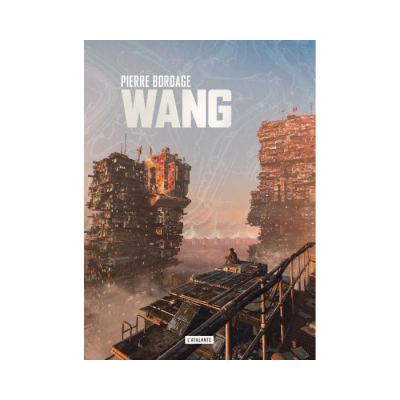 Wang - L'intégrale - Pierre Bordage