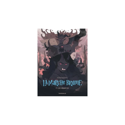 La Marche Brume - Tome 2 - Les Chimères