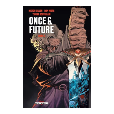 Once and Future T03 - Les Légendes Arthuriennes Rencontrent le Monde Moderne