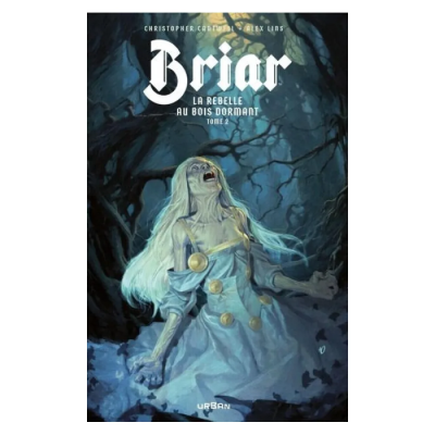 Briar, La Rebelle Au Bois Dormant Tome 2