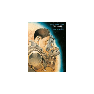 On Mars - Tome 3 - Ceux Qui Restent