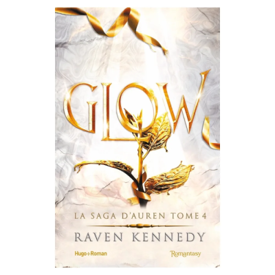 Glow - La Saga d'Auren T04