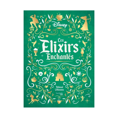 Les Elixirs Enchantés Disney - Livre de recettes