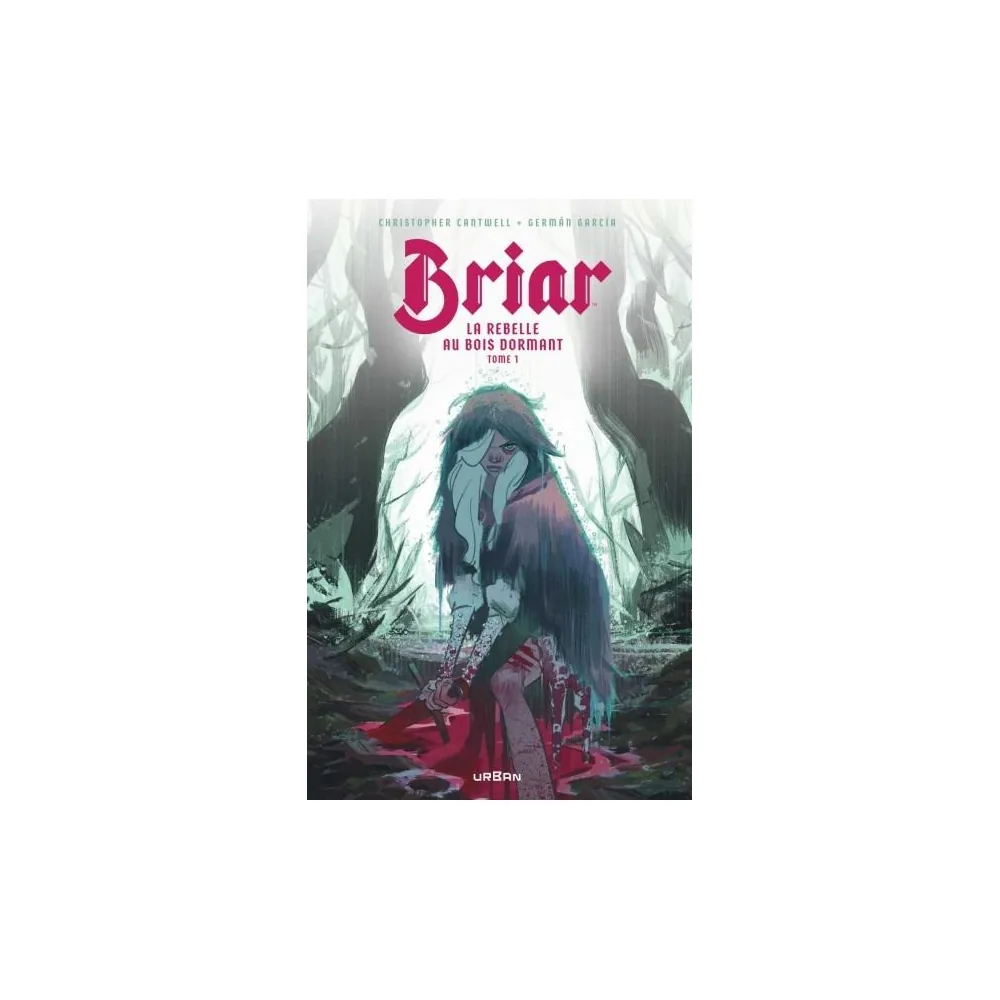Briar, La Rebelle Au Bois Dormant Tome 1