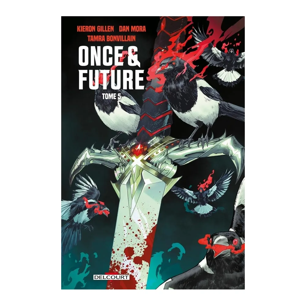 Once and Future T05 - Le Chaos s'Installe