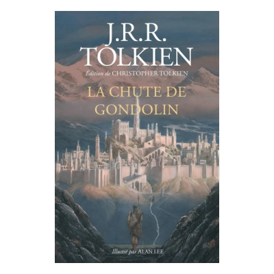 La Chute de Gondolin - Édition Reliée