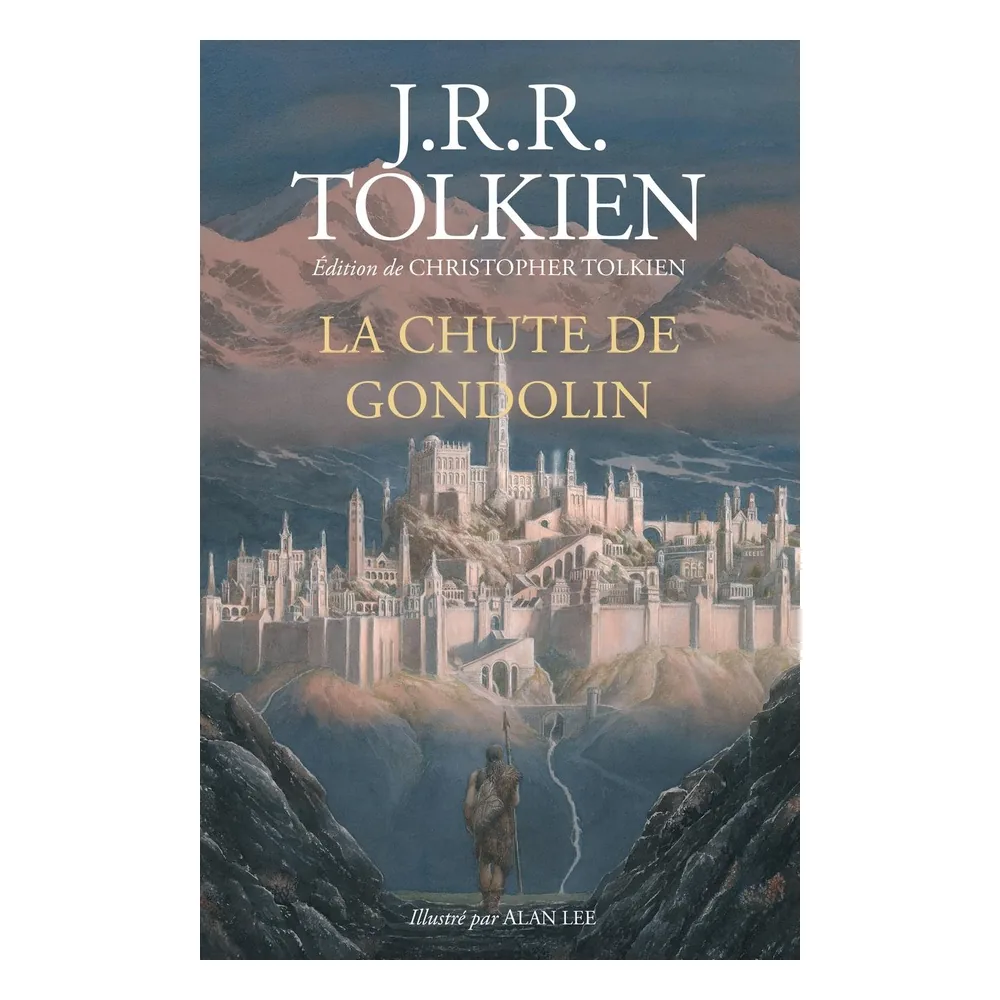 La Chute de Gondolin - Édition Reliée