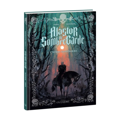 Alastor de Sombregarde T01 - L'Infame Gentilhomme