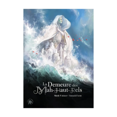 La Demeure des Mah-Haut-Rels