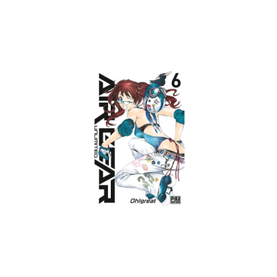 Air Gear Unlimited Tome 6