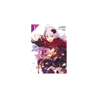 Destiny Unchain Online - Tome 1