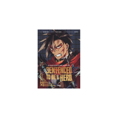 Sentenced to be a Hero - Tome 1