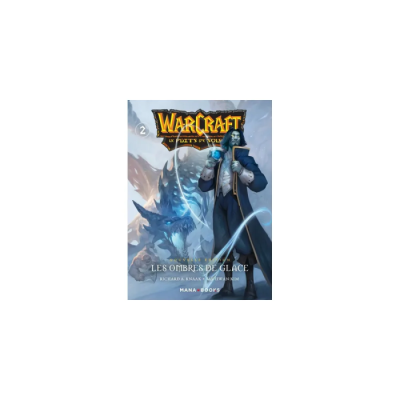 WarCraft - La Trilogie du Puits de Soleil Tome 2 : Les Ombres de Glace