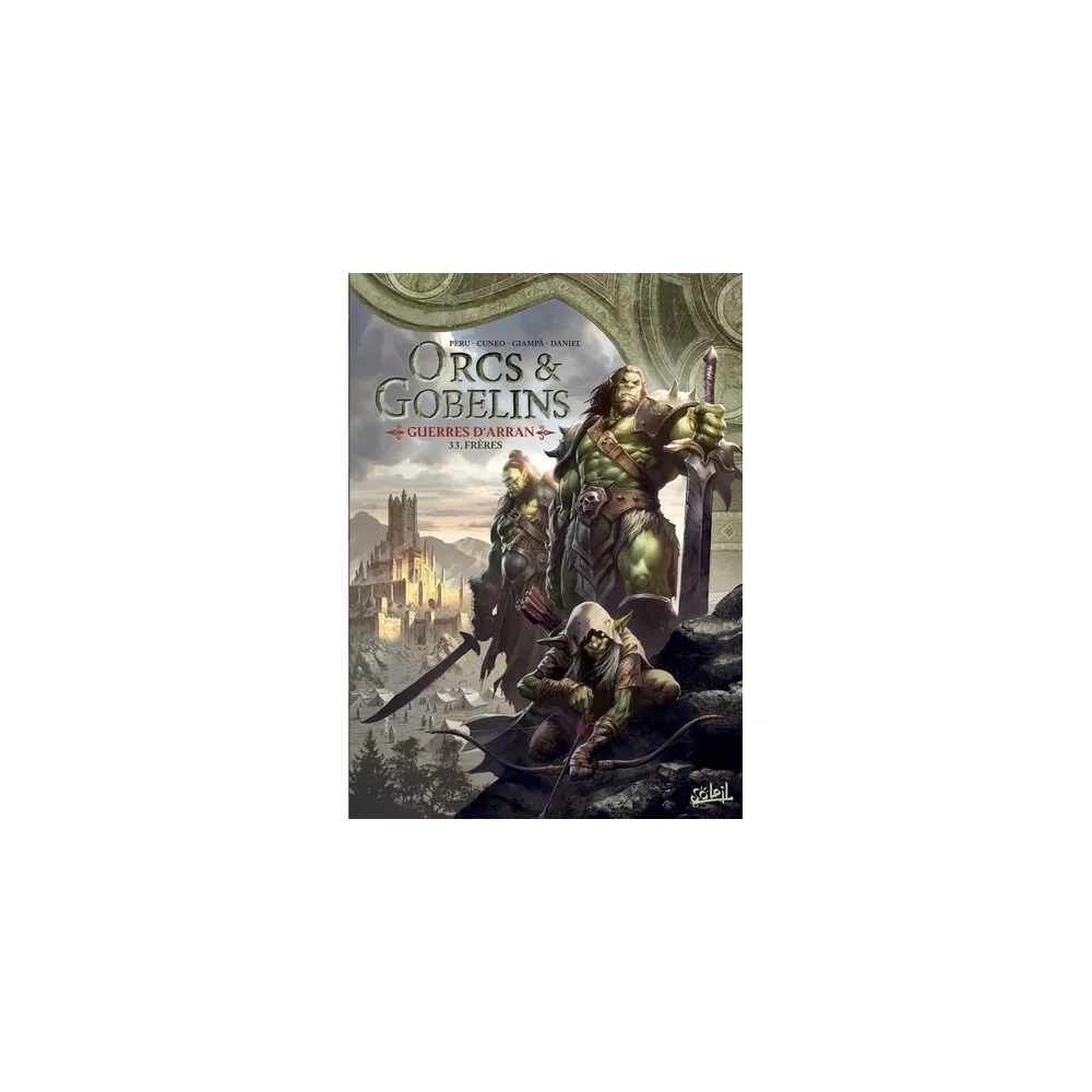 Terres d'Arran : Orcs & Gobelins Tome 33 - Frères (Guerres d'Arran)