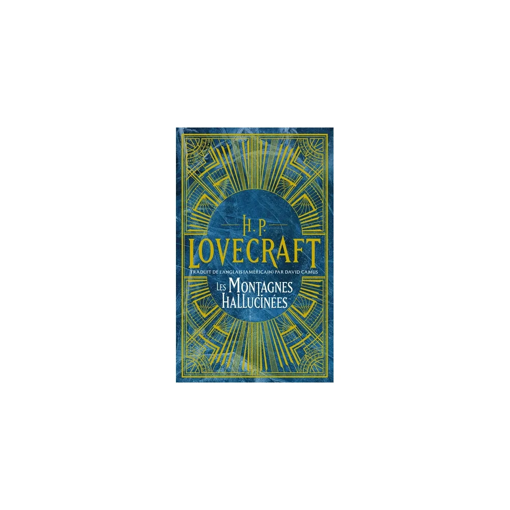 Intégrale H.P. Lovecraft Tome 2 : Les Montagnes Hallucinées