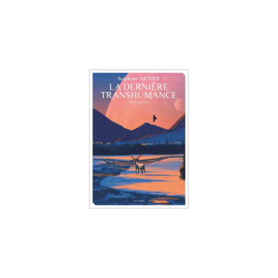 La Dernière Transhumance - Tome 1 : Vitaux