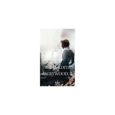 Les Maudits de Faerywood - Tome 2