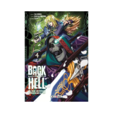 Back From Hell T04 - Le Sage Persécuté se Réincarne pour se Venger