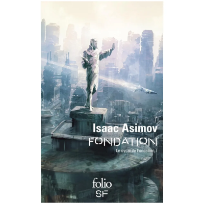 Fondation - Le Cycle de Fondation I - Isaac Asimov