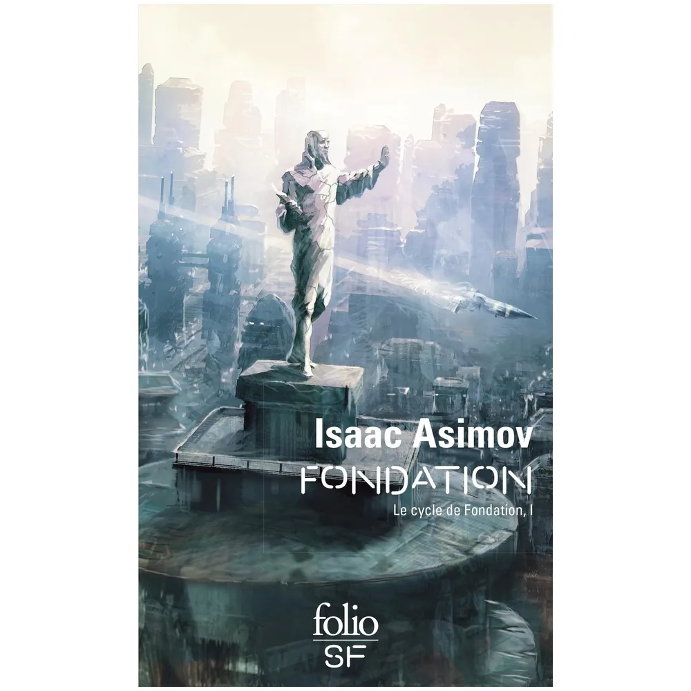 Fondation - Le Cycle de Fondation I - Isaac Asimov