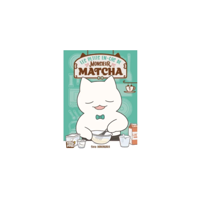 Les Petits En-Cas de Monsieur Matcha T01