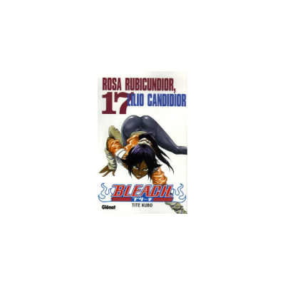 Bleach - Tome 17 : Lilio Candidior