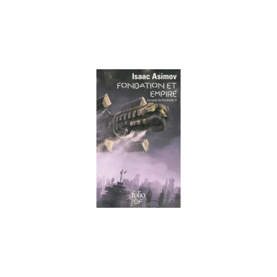 Fondation et Empire - Le Cycle de Fondation Tome 2