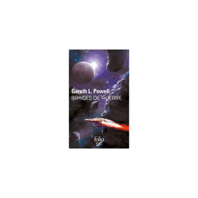 Braises de Guerre - Gareth L. Powell