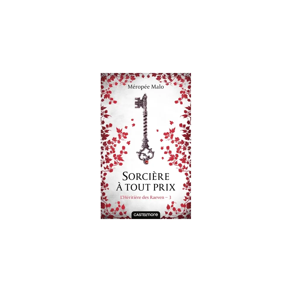 L'Héritière des Raeven T3 : Sorcière à tout prix